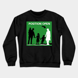 mom position open Crewneck Sweatshirt